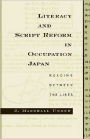 Literacy and Script Reform in Occupation Japan: Reading between the Lines