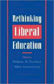 Title: Rethinking Liberal Education, Author: Nicholas H. Farnham
