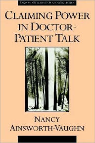 Title: Claiming Power in Doctor-Patient Talk, Author: Nancy Ainsworth-Vaughn