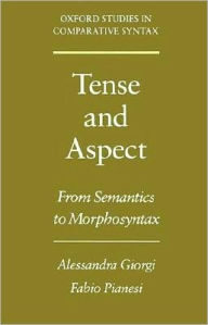 Title: Tense and Aspect: From Semantics to Morphosyntax, Author: Alessandra Giorgi