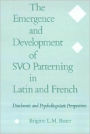 The Emergence and Development of SVO Patterning in Latin and French: Diachronic and Psycholinguistic Perspectives