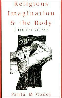 Religious Imagination and the Body: A Feminist Analysis