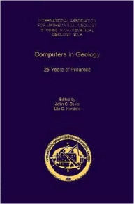 Title: Computers in Geology: 25 Years of Progress, Author: John C. Davis