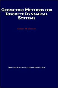 Title: Geometric Methods for Discrete Dynamical Systems, Author: Robert W. Easton