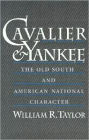 Cavalier and Yankee: The Old South and American National Character