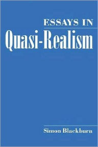 Title: Essays in Quasi-Realism, Author: Simon Blackburn