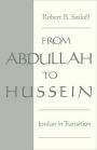 From Abdullah to Hussein: Jordan in Transition