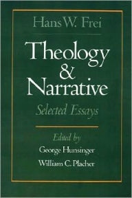 Title: Theology and Narrative: Selected Essays, Author: Hans W. Frei