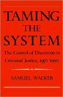 Taming the System: The Control of Discretion in Criminal Justice, 1950-1990