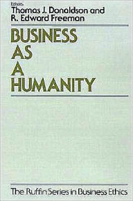 Title: Business As a Humanity, Author: Thomas Donaldson