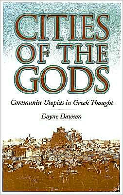 Cities of the Gods: Communist Utopias in Greek Thought