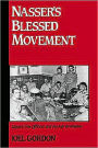 Nasser's Blessed Movement: Egypt's Free Officers and the July Revolution