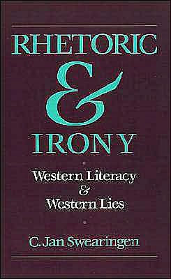 Rhetoric and Irony: Western Literacy and Western Lies