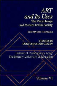 Title: Studies in Contemporary Jewry: Volume VI: Art and Its Uses: The Visual Image and Modern Jewish Society, Author: Ezra Mendelsohn