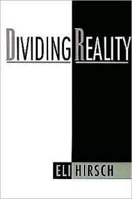 Title: Dividing Reality, Author: Eli Hirsch