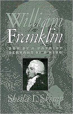 William Franklin: Son of a Patriot, Servant of a King