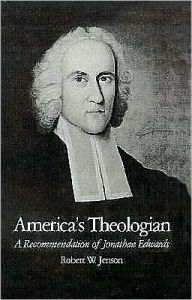 Title: America's Theologian: A Recommendation of Jonathan Edwards, Author: Robert W. Jenson