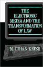 The Electronic Media and the Transformation of Law