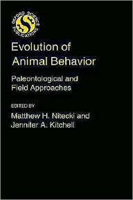 Title: Evolution of Animal Behavior: Paleontological and Field Approaches, Author: Matthew H. Nitecki