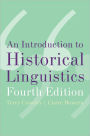 An Introduction to Historical Linguistics / Edition 4