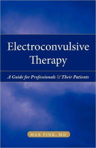 Title: Electroshock: Healing Mental Illness, Author: Max Fink