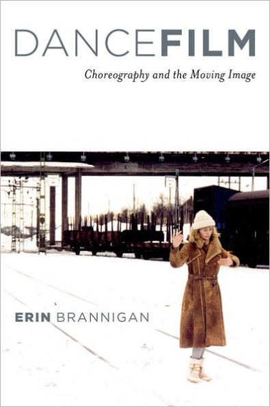 Dancefilm: Choreography and the Moving Image