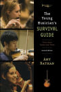 The Young Musician's Survival Guide: Tips from Teens and Pros / Edition 2