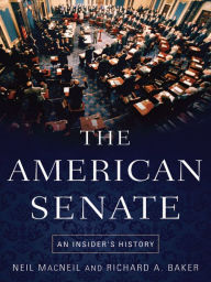 Title: The American Senate: An Insider's History, Author: Neil MacNeil