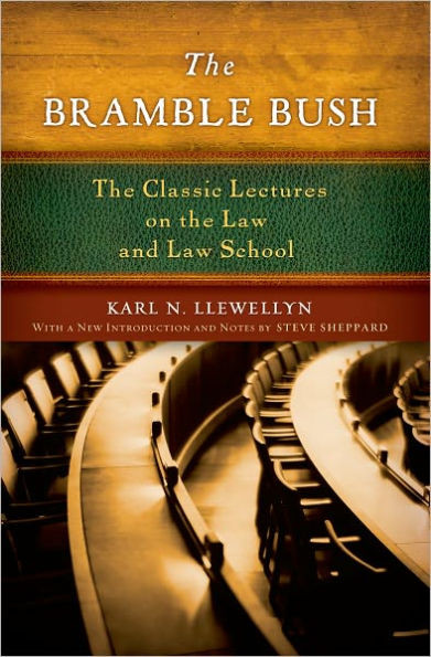 The Bramble Bush: The Classic Lectures on the Law and Law School