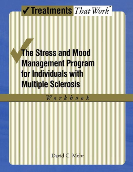 The Stress and Mood Management Program for Individuals With Multiple Sclerosis: Workbook