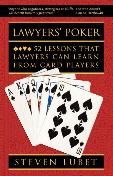 Lawyers' Poker: 52 Lessons that Lawyers Can Learn from Card Players