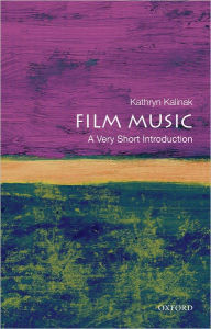 Title: Film Music: A Very Short Introduction, Author: Kathryn Kalinak