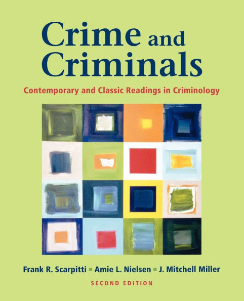 Crime and Criminals: Contemporary and Classic Readings in Criminology / Edition 2