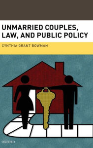 Title: Unmarried Couples, Law, and Public Policy, Author: Cynthia Grant Bowman