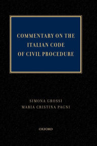 Title: Commentary on the Italian Code of Civil Procedure, Author: Simona Grossi