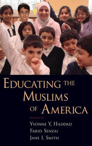 Title: Educating the Muslims of America, Author: Yvonne Y Haddad