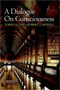 Title: A Dialogue on Consciousness, Author: Torin Alter