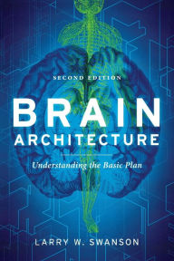 Title: Brain Architecture / Edition 2, Author: Larry W. Swanson