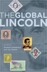 Title: The Global Lincoln, Author: Richard Carwardine