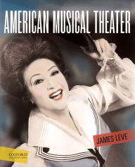 Title: American Musical Theater / Edition 1, Author: James Leve