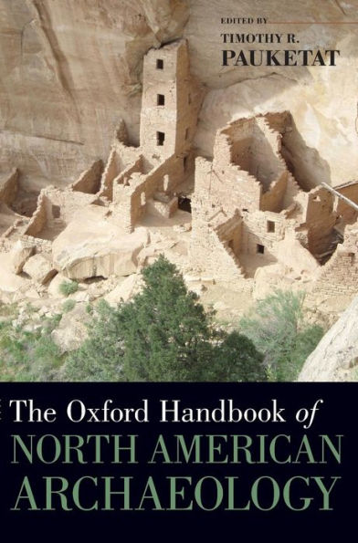 The Oxford Handbook of North American Archaeology