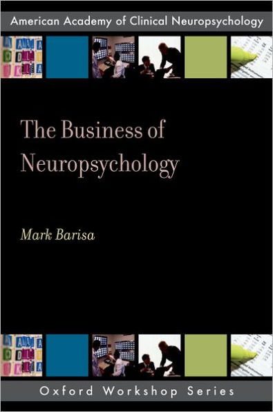 The Business of Neuropsychology / Edition 1