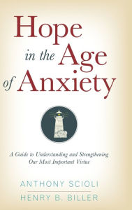 Title: Hope in the Age of Anxiety, Author: Anthony Scioli