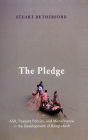 The Pledge: ASA, Peasant Politics, and Microfinance in the Development of Bangladesh