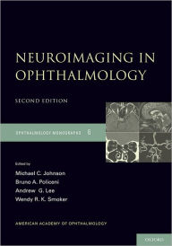 Title: Neuroimaging in Ophthalmology / Edition 2, Author: Michael C. Johnson