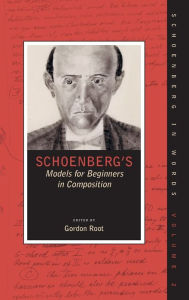 Title: Schoenberg's Models for Beginners in Composition, Author: Gordon Root