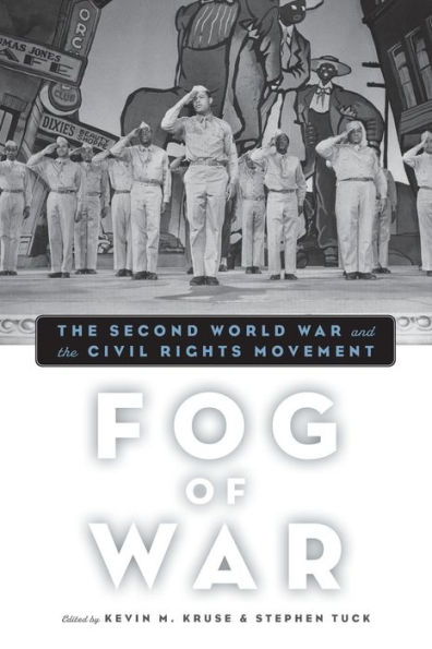 Fog of War: The Second World War and the Civil Rights Movement