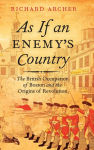 Alternative view 1 of As If an Enemy's Country: The British Occupation of Boston and the Origins of Revolution