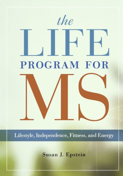 The LIFE Program for MS: Lifestyle, Independence, Fitness and Energy