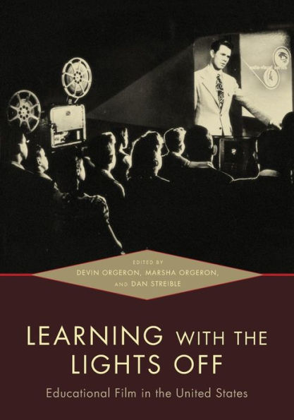 Learning with the Lights Off: Educational Film in the United States